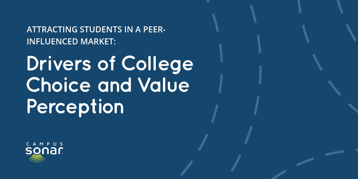 Attracting students in a peer-influenced market: Drivers of College Choice and Value Perception Attracting students in a peer-influenced market: Drivers of College Choice and Value Perception